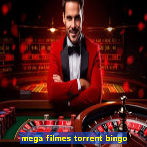 mega filmes torrent bingo